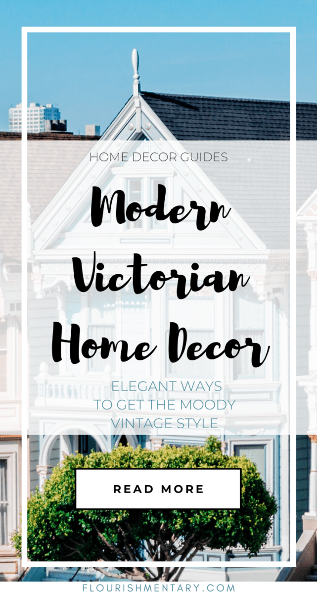 Victorian Home Decor Ideas With Modern Style For 2022 - Decorating Old Victorian Homes
