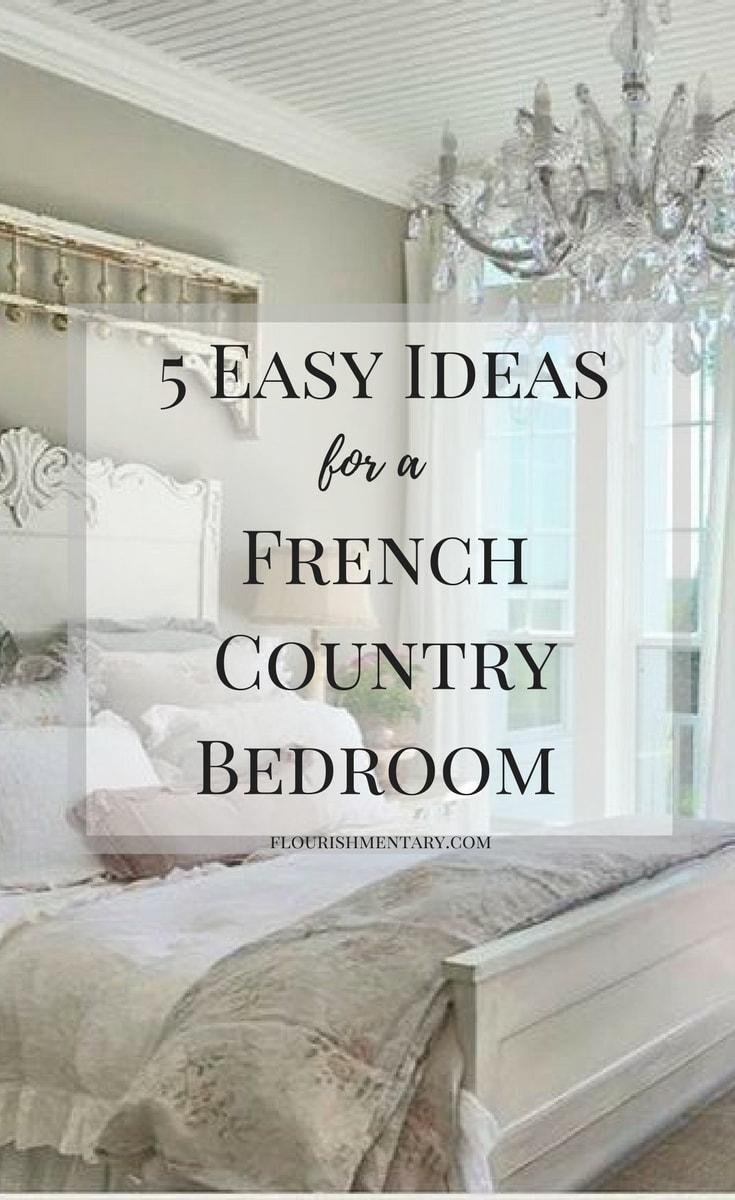 5 easy tips for a french country bedroom